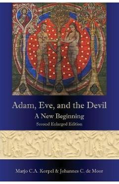 Adam, Eve, and the Devil: A New Beginning, Second Enlarged Edition - Marjo C. A. Korpel