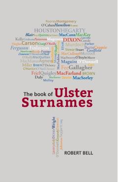 The Book of Ulster Surnames - Robert Bell