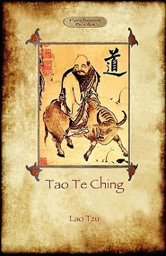 Tao Te Ching (Dao De Jing): Lao Tzu\'s book of the Way (Aziloth Books) - Lao Tzu