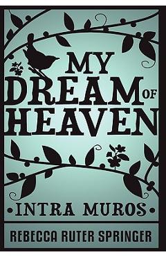 My Dream of Heaven - Rebecca Ruter Springer