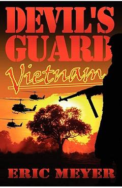 Devil\'s Guard Vietnam - Eric Meyer