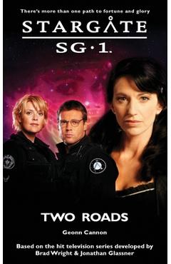 STARGATE SG-1 Two Roads - Geonn Cannon