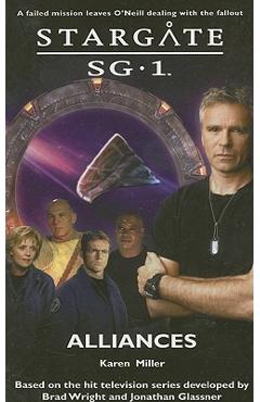 STARGATE SG-1 Alliances - Karen Miller