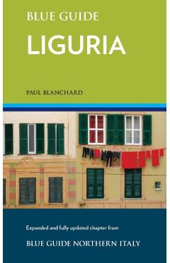 Blue Guide Liguria - Paul Blanchard - Imagine 1