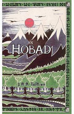 An Hobad, nó, Anonn agus ar Ais Arís: The Hobbit in Irish - J. R. R. Tolkien