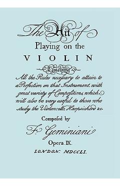 The Art of Playing on the Violin. [Facsimile of 1751 edition]. - Francesco Geminiani