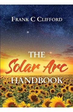 The Solar Arc Handbook - Frank C. Clifford