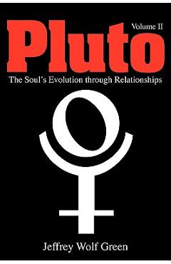 Pluto: The Soul's Evolution Through Relationships, Volume 2 - Jeffrey Wolf Green - Imagine 1