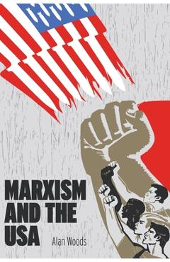 Marxism and the USA - Alan Woods