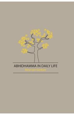 Abhidhamma in Daily Life - Nina Van Gorkom