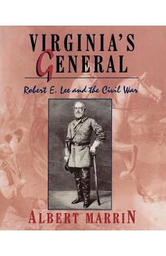 Virginia\'s General: Robert E. Lee and the Civil War - Albert Marrin
