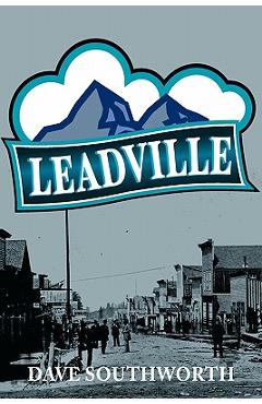 Leadville - Dave Southworth