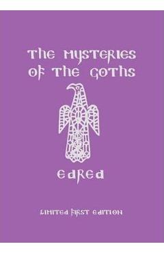 The Mysteries of the Goths - Edred Thorsson