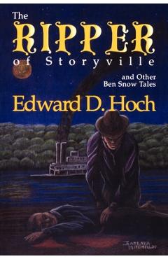 The Ripper of Storyville and Other Ben Snow Tales - Edward D. Hoch