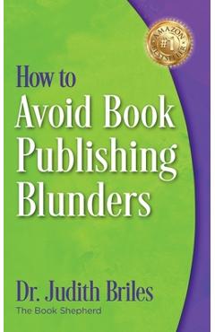 How to Avoid Book Publishing Blunders - Judith Briles