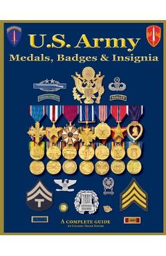 U. S. Army Medal, Badges and Insignia - Col Frank C. Foster
