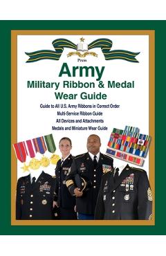 United States Army Military Ribbon & Medal Wear Guide - Col Frank C. Foster