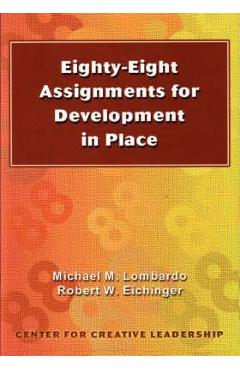 Eighty-eight Assignments for Development in Place - Michael M. Lombardo