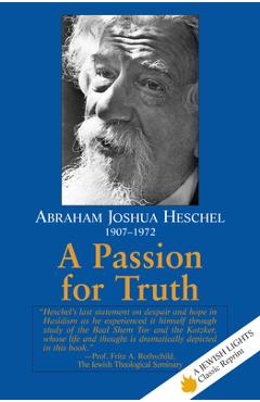 A Passion for Truth - Abraham Joshua Heschel