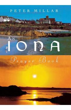 Iona Prayer Book - Peter Millar