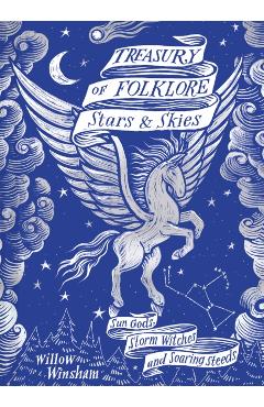 Treasury of Folklore: Stars and Skies - Willow Winsham