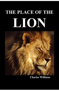 The Place of the Lion - Charles Williams