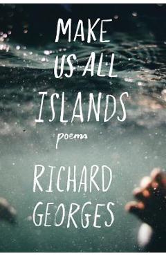 Make Us All Islands - Richard Georges - Imagine 1