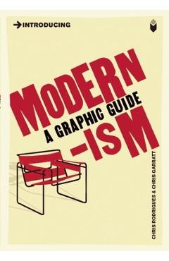 Introducing Modernism: A Graphic Guide - Chris Rodrigues