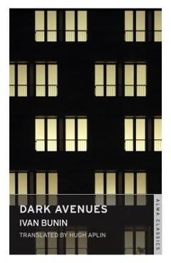 Dark Avenues - Ivan Bunin - Imagine 1