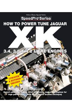 How to Power Tune Jaguar XK 3.4, 3.8 & 4.2 Litre Engines - Des Hammill