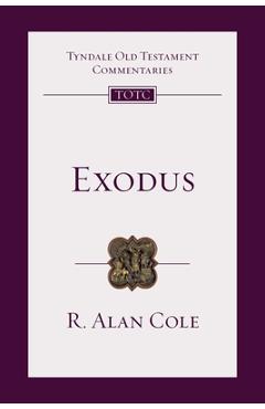 Exodus: Tyndale Old Testament Commentary - R. Alan Cole