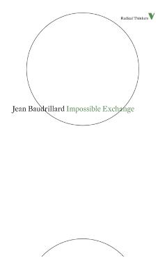 Impossible Exchange - Jean Baudrillard - Imagine 1