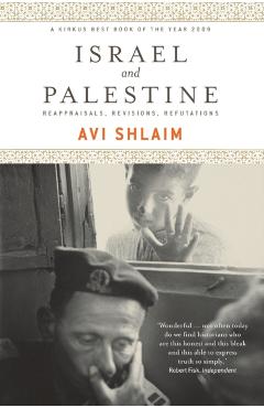 Israel and Palestine: Reappraisals, Revisions, Refutations - Avi Shlaim