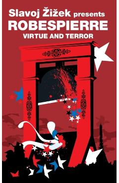 Virtue and Terror - Maximilien Robespierre