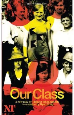 Our Class - Tadeusz Slobodzianek