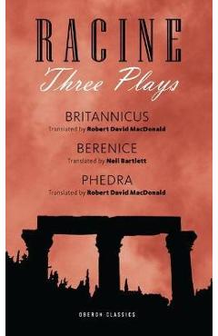 Racine: Three Plays - Jean Racine