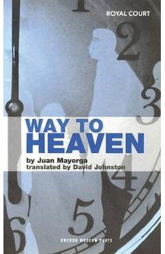 Way to Heaven - Juan Mayorga