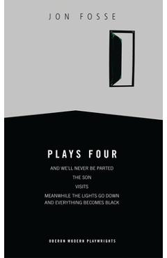 Fosse: Plays Four - Jon Fosse