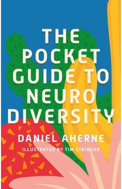 The Pocket Guide to Neurodiversity - Daniel Aherne