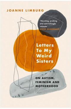 Letters to My Weird Sisters: On Autism and Feminism