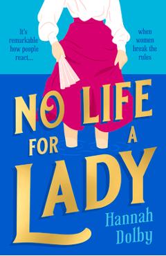No Life for a Lady - Hannah Dolby