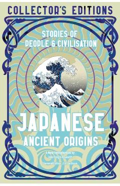 Japanese Ancient Origins: Stories of People & Civilization - Jake Leigh-howarth