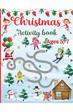 Christmas Activity Book for Kids Ages 5-7: 120 Fun Activities: Coloring, Logic Puzzle, Maze Game, Word Search, Tracing, Crossword, Dot to Dot Gift for - Estelle Designs