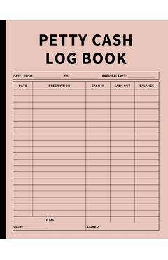 Petty Cash Log Book: Bookkeeping Ledger Book for Daily, Monthly, and Yearly Tracking of Cash In, Cash Out, Transactions, and Finances for S - Anastasia Finca