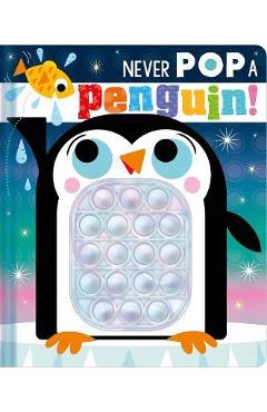 Never Pop a Penguin! - Christie Hainsby