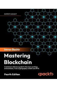 Mastering Blockchain - Fourth Edition: A technical reference guide to the inner workings of blockchain, from cryptography to DeFi and NFTs - Imran Bashir - Imagine 1