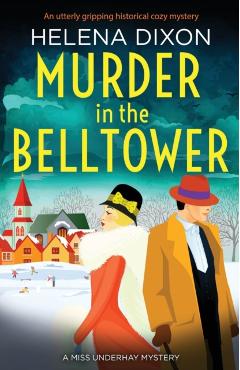 Murder in the Belltower: An utterly gripping historical cozy mystery - Helena Dixon