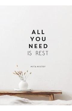 All You Need Is Rest - Mita Mistry