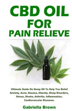 CBD Oil For Pain Relief - Gabriella Brown