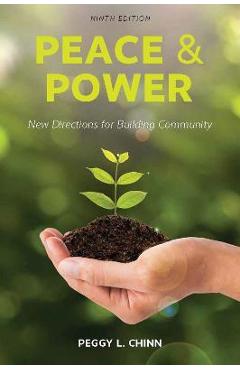 Peace and Power: New Directions for Building Community - Peggy Chinn